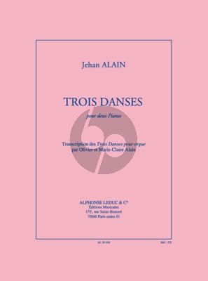 Alain 3 Danses pour 2 Piano's (Transcription de 3 Danses pour Orgue par Olivier et Marie-Claire Alain) (2 Parties)