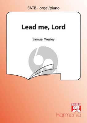 Wesley Lead me Lord SATB and Organ