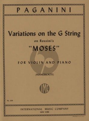 Paganini Variations on the G String on a theme from Moses by Rossini for Violin and Piano (Edited by Zino Francescatti)