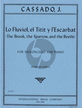 Cassado Lo Fluviol, el Titit y L'Escarbat Cello and Piano (The Brook, the Sparrow and the Beetle) (Edmund Kurtz)