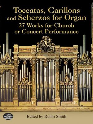 Toccatas-Carillons and Scherzos (27 Works for Church or Concert Performance) (Rollin Smith)