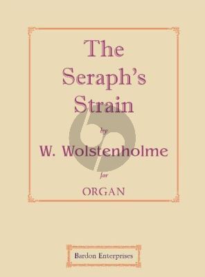Wolstenholme The Seraph's Strain Op. 16 No. 2 for Organ (edited by W. B. Henshaw)