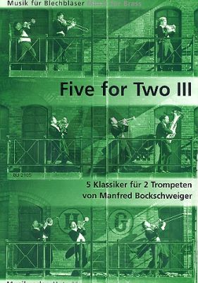 Five for Two Vol.3 5 Klassieker 2 Trompeten (arr. Manfred Bockschweiger)