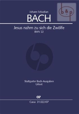 Kantate BWV 22 Jesus nahm zu sich die Zwolfe Soli-Choir-Orch.