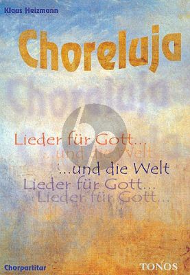 Heizmann Choreluja (Lieder fur Gott und die Welt) Chorpartitur