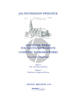 Sweelinck Samtliche Werke für Tasteninstrumente Vol. 4 Lied & Tanzvariationen (Harald Vogel und Pieter Dirksen)