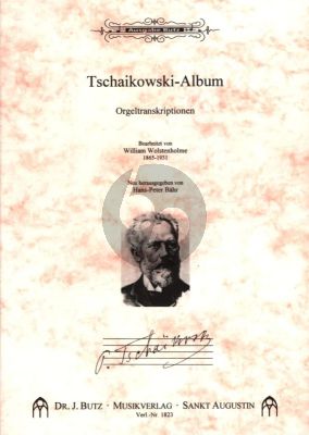 Tchaikovsky Album (Transkriptionen) Orgel (arr. William Wolstenholme) (herausgegeben Hans-Peter Bahr)