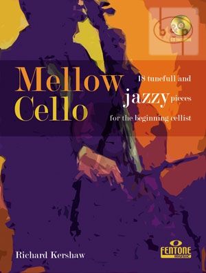 Mellow Cello (18 Tunefull and Jazzy Pieces) (For the Beginner Cellist)