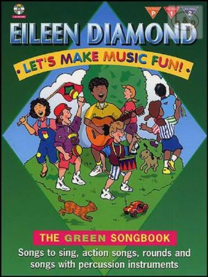 Let's Make Music Fun! Green Songbook (Songs to Sing-Action Songs-Rounds and Songs with Percussion Instr.)