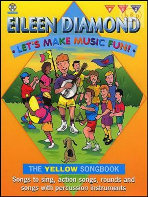 Let's Make Music Fun! Yellow Songbook (Songs to Sing-Action Songs-Rounds and Songs with Percussion Instr.)