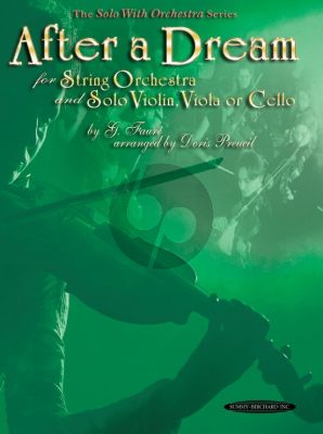 Faure After a Dream ror String Orchestra & Solo Violin, Viola, or Cello (Score/Parts) (transcr. by Doris Preucil)