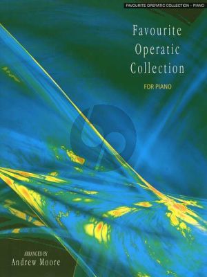 Album Favourite Operatic Collection for Piano Solo (Arranged by Andrew Moore)