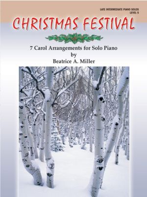 Miller Christmas Festival Level 5 piano (6 Carol Arrangements)
