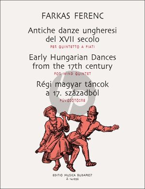 Farkas Early Hungarian Dances from the 17th.Century for Wind Quintet Score and Parts
