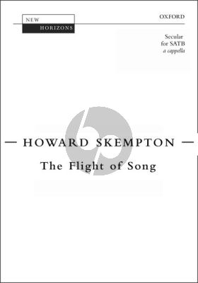 Skempton The Flight of Song Secular, SATB a Cappella