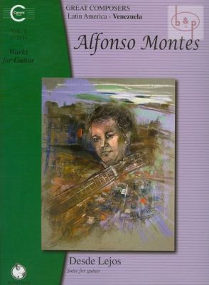 Montes Works for Guitar Vol. 1 (Desde Lejos. Suite)