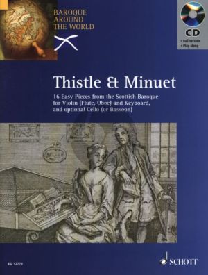 Album Thistle & Minuet 16 Easy Pieces from the Scottish Baroque for Violin [Flute/Oboe] and Piano (Violoncello [Bassoon] ad Lib.) Book with Cd