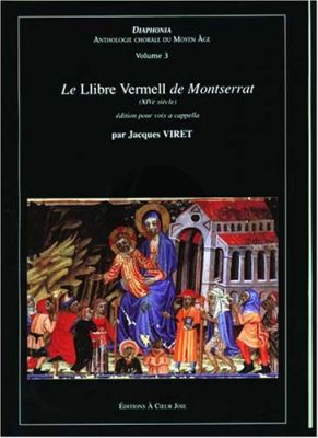 Album Diaphonia Vol.3 Le Llibre Vermell de Montserrat (XIVe siècle) Edition pour Voix a Cappella (Edition par Jacques Viret) (French)