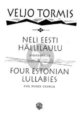 Tormis Neli Eesti Hallilaul / 4 Estonian Lullabies SATB