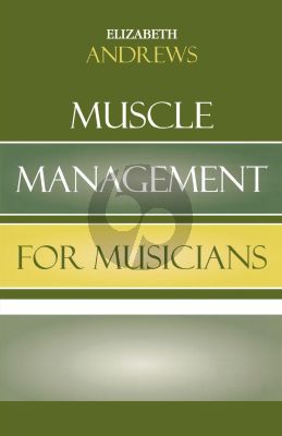 Andrews Muscle Management for Musicians (paperb. 292 pag.)