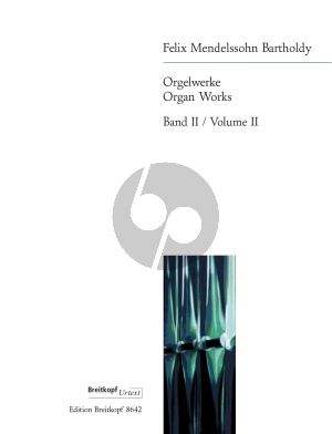 Mendelssohn Orgelwerke Vol. 2 Werke ohne Opus (Christian Martin Schmidt) (Breitkopf Urtext)
