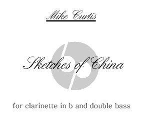Curtis Sketches of China Clarinet[Bb]-Double Bass