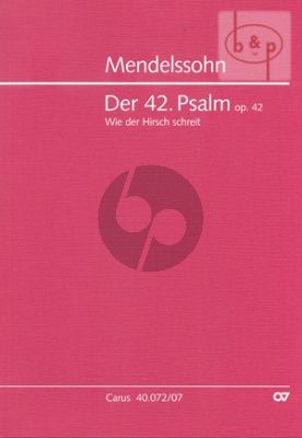 Psalm 42 Op.42 "Wie der Hirsch schreit nach frischem Wasser" (Soli-Choir-Orch.)