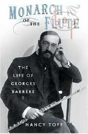 Monarch of the Flute The Life of Georges Barriere