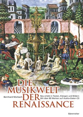 Morbach Die Musikwelt der Renaissance (Buch-Audio-Daten-CD) (257 pag.)