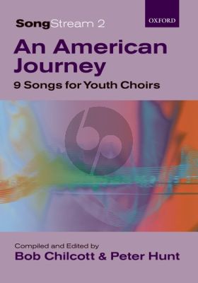 Songstream 2 An American Journey (10 Songs for Youth Choirs) (SAB) (compiled by Chilcott-Hunt)