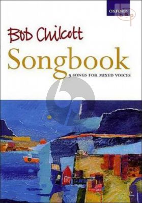 Chilcott Songbook 9 Songs for SATB