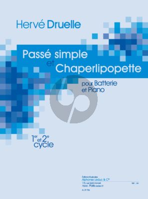 Druelle Passe simple et Chaperlipopette Percussion et Piano (1 - 2 Cycle)