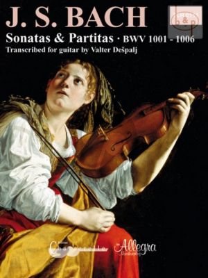 6 Sonatas & Partitas BWV 1001 - 1006 Arranged for Guitar