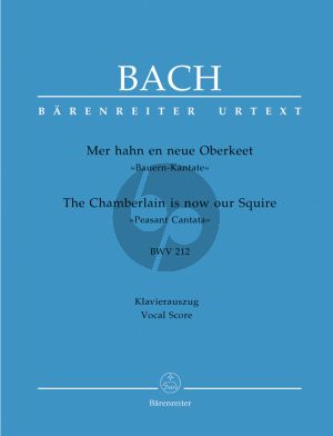 Bach J.S. Kantate BWV 212 Mer hahn en neue Oberkeet BWV 212 (Bauern-Kantate) Vocal-Score (The Chamberlain is now our Squire BWV 212 "Peasant Cantata") (German / English)