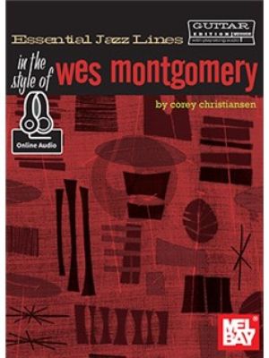 Christiansen Essential Jazz Lines in the style of Wes Montgomery for Guitar Book with Audio Online