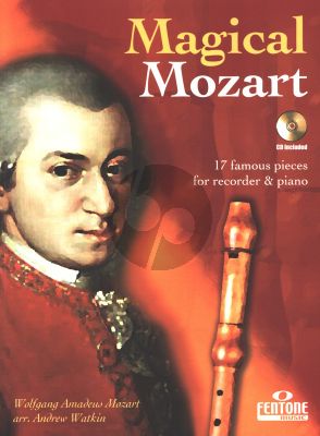 Magical Mozart Soprano Recorder with Piano (17 Famous Pieces) (Bk-Cd) (Easy-Intermediate) (Andrew Watkin)