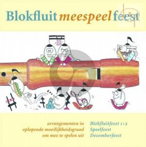 Blokfluit Meespeelfeest - Cd - behorende bij Blokfluitfeest 1 - 2 en Speelfeest