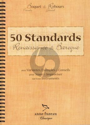 50 Renaissance & Baroque Standards for playing and improvising on any instrument (french edition)