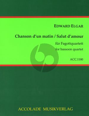 Elgar Chanson d'un Matin & Salut d'Amour 4 Bassoons (Score/Parts) (Cheyron)