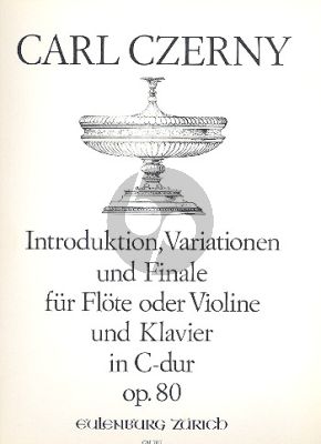 Czerny Introduktion Variationen und Finale C-dur Op.80 Flöte(Violine)-Klavier (Dieter Förster)