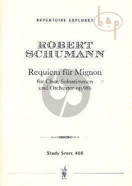 Requiem fur Mignon Op.98B (Soli[SSAAB]-Choir [SATTBB]-Orch.)