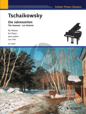 Tchaikovsky Die Jahreszeiten / The Seasons Opus 37bis Piano Solo