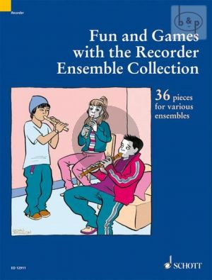Fun and Games with the Recorder Ensemble Collection (36 Pieces for various ensembles) (very easy to easy)