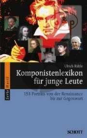 Komponistenlexikon fur junge Leute. 153 Portrats von der Renaissance bis zur Gegenwart. (Paperb.)