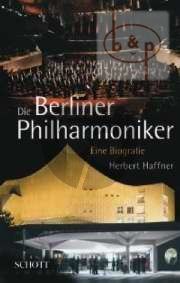 Die Berliner Philharmoniker (Biogr.)