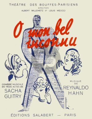 Hahn O Mon Bel Inconnu Vocal Score (Comedie Musicale en 3 Actes de Sacha Guitry)