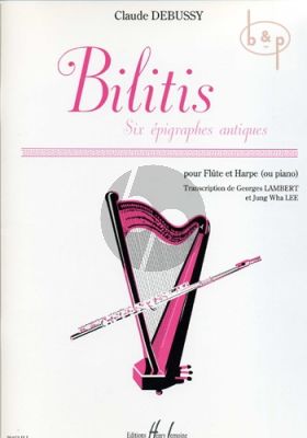 Debussy Bilitis (6 Epigraphes Antiques) Flûte et Harpe (ou Piano) (transcr. G.Lambert & Jung Wha Lee)