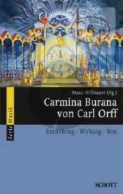 Carmina Burana von Carl Orff. Entstehung- Wirkung-Text