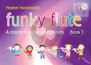 Funky Flute Vol.1 (A Course for Young Beginners)
