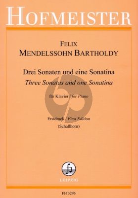 Mendelssohn 3 Sonatas (a-minor-e-minor-f-minor) and a Sonatina (E-major) (edited by Schallhorn) (first ed.)